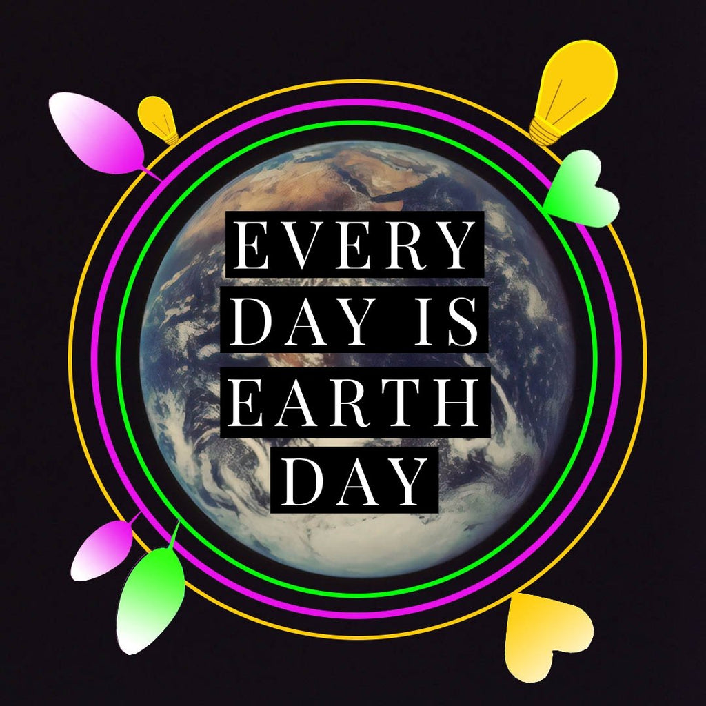 Every Day is Earth Day - One Wear Freedom