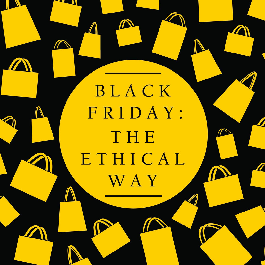 Black Friday: The Ethical Way - One Wear Freedom