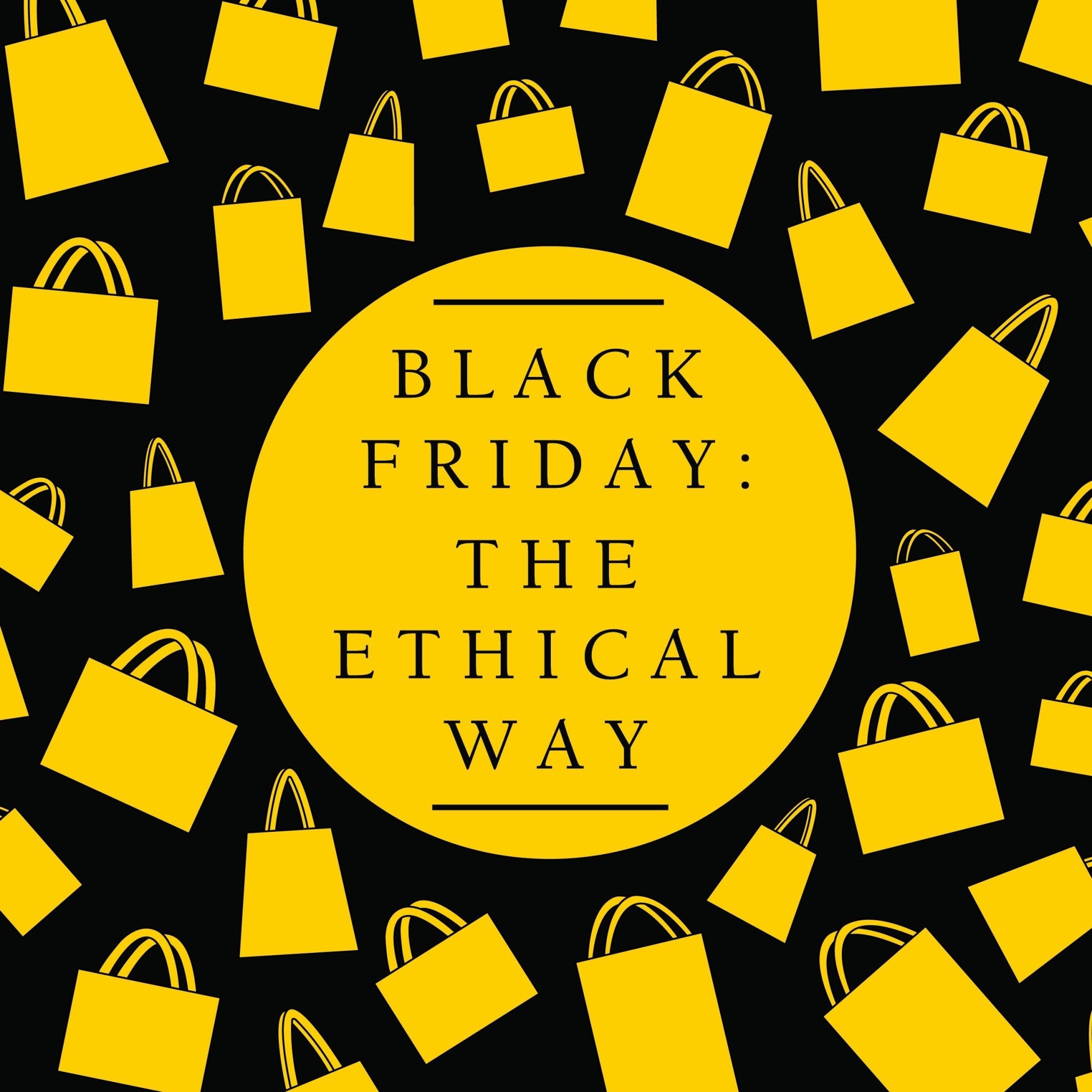 Black Friday: The Ethical Way - One Wear Freedom